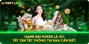 Game bài Poker là gì? Tất tần tật thông tin bạn cần biết.