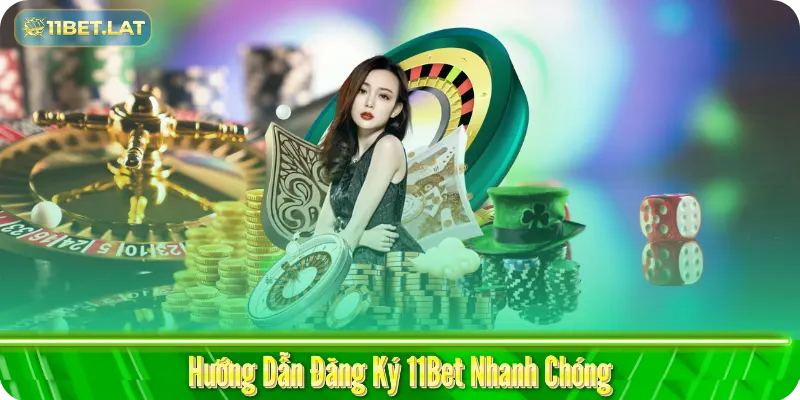 Hướng Dẫn Đăng Ký 11Bet Nhanh Chóng