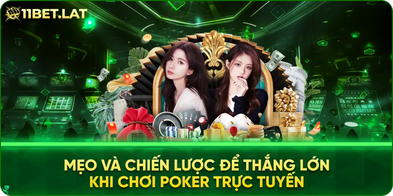 Mẹo Và Chiến Lược Để Thắng Lớn Khi Chơi Poker Trực Tuyến