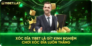 Xóc đĩa 11BET là gì? Kinh nghiệm chơi Xóc đĩa luôn thắng