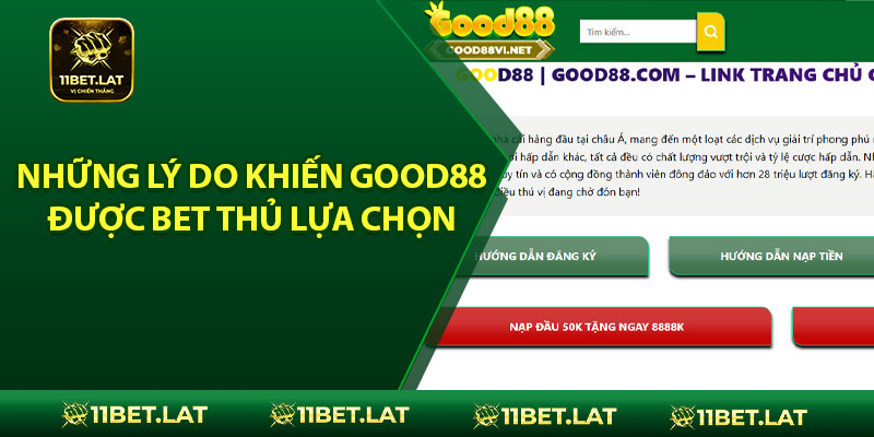 Những lý do khiến Good88 được bet thủ lựa chọn