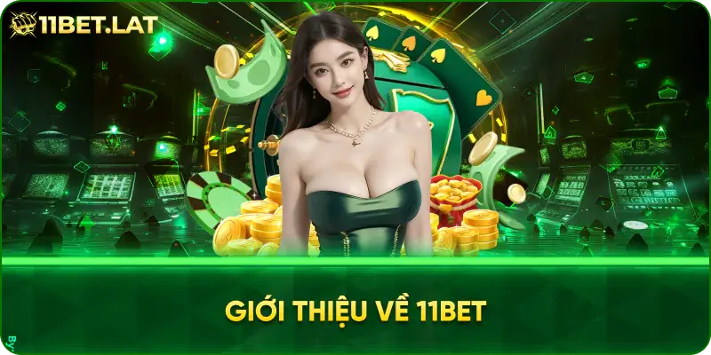 Giới thiệu về 11BET